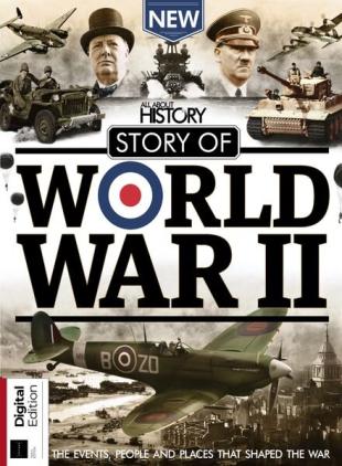 All About History Story of World War II - 10th Edition - December 2022