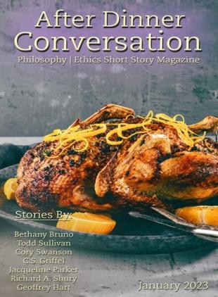 After Dinner Conversation Philosophy Ethics Short Story Magazine - January 2023
