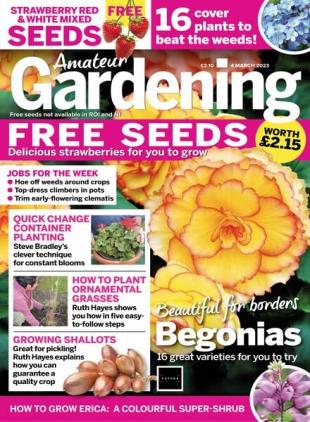 Amateur Gardening - 04 March 2023