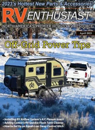 RV Enthusiast Magazine - April 2023