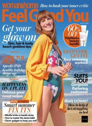 Woman & Home Feel Good You - August 2023