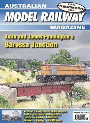 Australian Model Railway Magazine - December 2023
