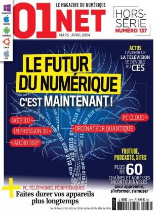 01net - Hors-Serie N 137 - Mars-Avril 2024