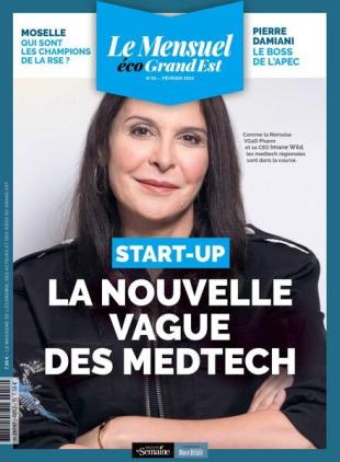 Le Mensuel Grand Est - Fevrier 2024
