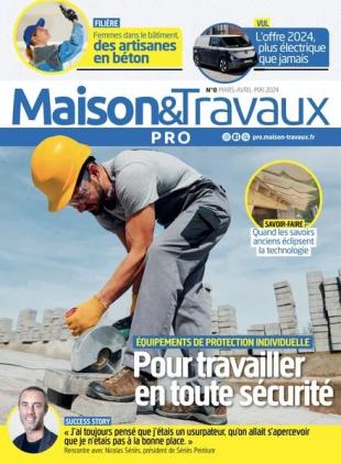 Maison & Travaux Pro - Mars-Mai 2024