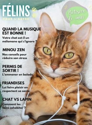Felins pour l'autre - Mai 2024