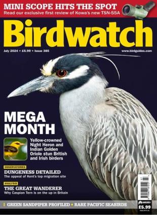 Birdwatch UK - Issue 385 - July 2024