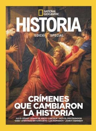 Historia National Geographic Edicion especial - Crimenes Que Cambiaron La Historia 2024