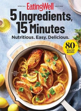 EatingWell Special Edition - 5 Ingredients 15 Minutes 2024
