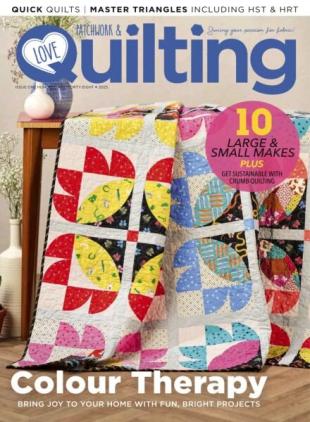 Love Patchwork & Quilting - Issue 148 2025