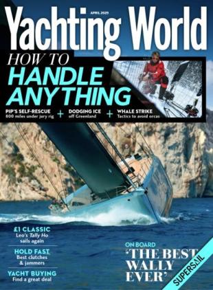 Yachting World - April 2025