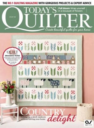 Today's Quilter - Issue 128 2025