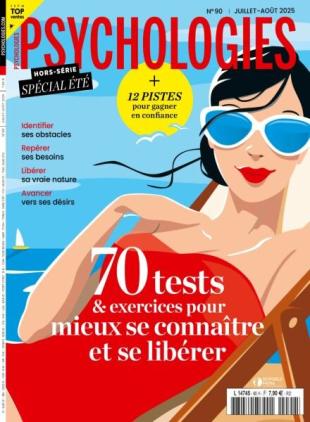 Psychologies - Hors-Serie N 90 - Juillet-Aout 2025