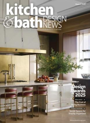 Kitchen & Bath Design News - August 2025