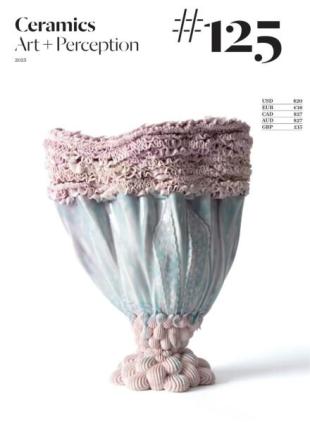 Ceramics Art + Perception - Issue 125 2025