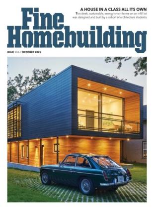 Fine Homebuilding - October 2025