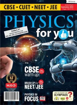 Physics For You - September 2025