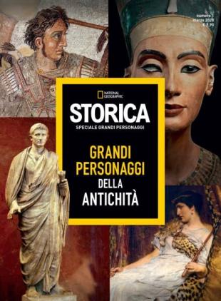 Storica National Geographic Speciale - Grandi Personaggi della Antichita - Marzo 2020