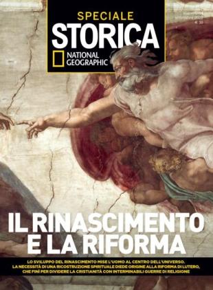 Storica National Geographic Speciale - Il Rinascimento e la Riforma - Settembre 2022
