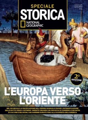 Storica National Geographic Speciale - L'Europa verso l'Oriente - Aprile 2022