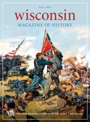 Wisconsin Magazine of History - Fall 2025