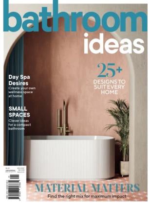 Bathroom Ideas - Issue 2 2025
