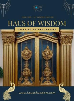 Haus of Wisdom - Issue 1 - Winter 2024