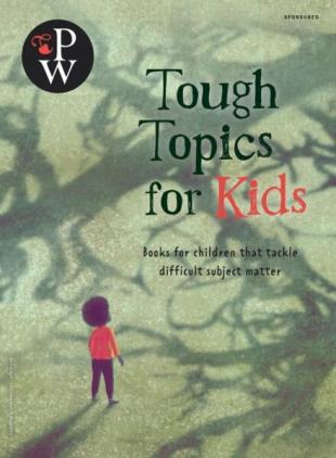 Publishers Weekly - Tough Topics For Kids 2025