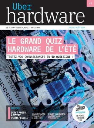 Uber Hardware - Juillet-Aout 2025