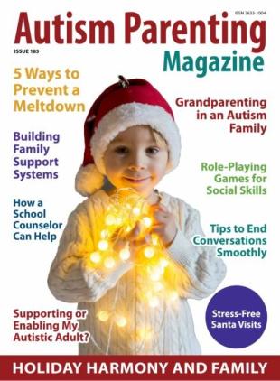 Autism Parenting - Issue 185 2025