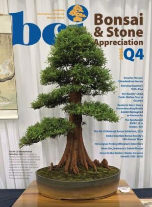 BCI Bonsai & Stone Appreciation Magazine - Issue 4 2025