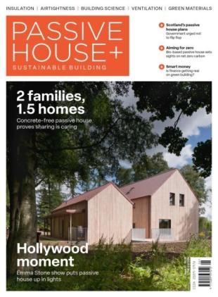 Passive House+ UK - Issue 47 2024