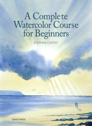 Search Press Art Collection - A Complete Watercolor Course for Beginners 2024