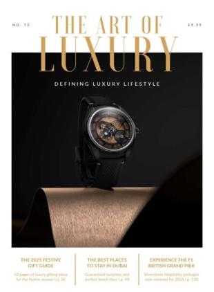 The Art of Luxury - Issue 73 2025