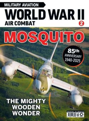 World War II Air Combat - Issue 2 Mosquito - November 2025