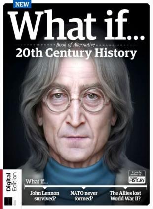 All About History What If... Book of Alternative 20th Century History - 2nd Edition - December 2025