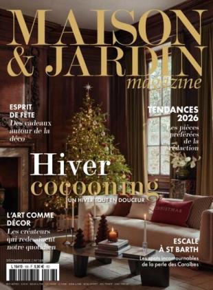 Maison et Jardin Magazine - Decembre 2025