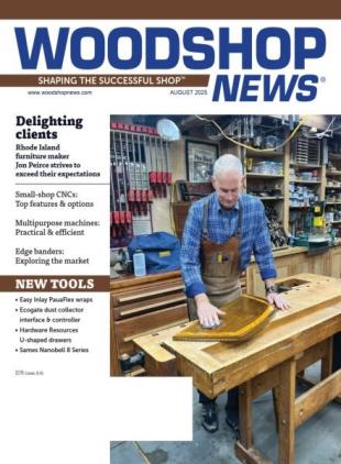 Wood Shop News - August 2025