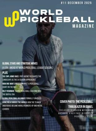World Pickleball Magazine - Issue 11 2025