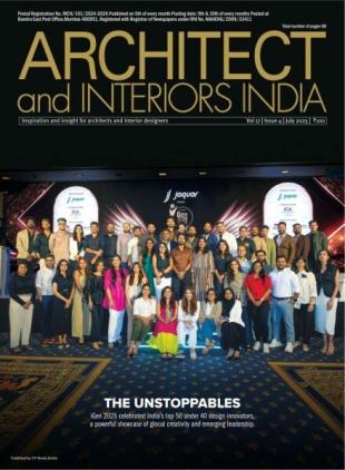 Architect and Interiors India - July 2025