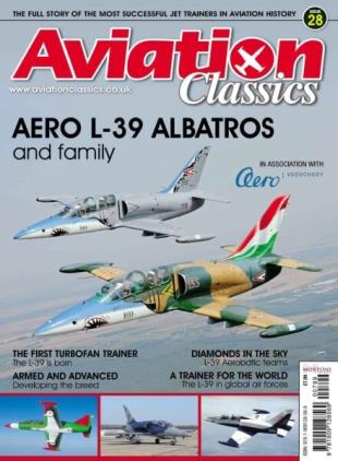 Aviation Classics Magazine - Issue 28 2016