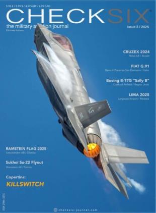Checksix The Military Aviation Journal Edizione Italiana - Issue 3 2025