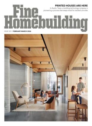 Fine Homebuilding - February-March 2026