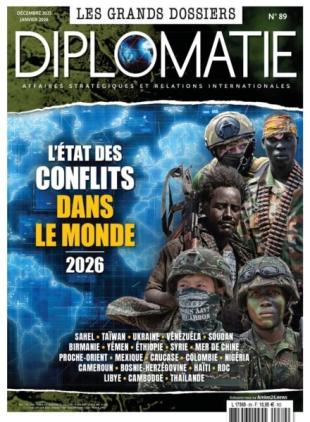 Les Grands Dossiers de Diplomatie - Decembre 2025 - Janvier 2026