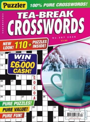 Puzzler Tea-Break Crosswords - Issue 367 2025