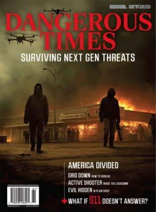 Recoil Offgrid Presents Dangerous Times - Surviving Next Gen Threats 2025