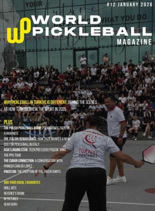 World Pickleball Magazine - Issue 12 2026