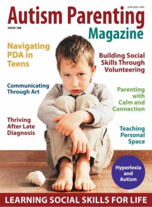 Autism Parenting - Issue 188 2026