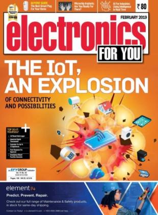Electronics For You - February 2019