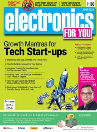 Electronics For You - June 2021